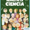 HEROES DE LA CIENCIA [CARTONE]