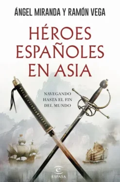 HEROES ESPAÑOLES EN ASIA [RUSTICA]