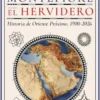 HERVIDERO, EL: HISTORIA DE ORIENTE PROXIMO 1900-2026 [CARTONE]