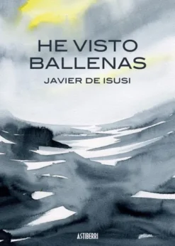 HE VISTO BALLENAS [CARTONE]