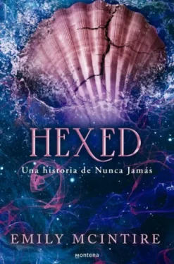 HEXED (UNA HISTORIA DE NUNCA JAMAS 6) [RUSTICA]