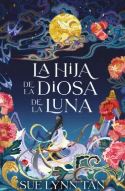 HIJA DE LA DIOSA DE LA LUNA, LA [RUSTICA]