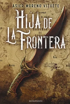 HIJA DE LA FRONTERA (PREMIO MINOTAURO 2023) [CARTONE]