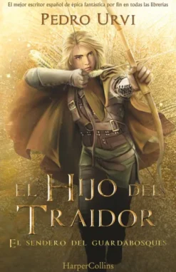 HIJO DEL TRAIDOR, EL (EL SENDERO DEL GUARDABOSQUES, LIBRO 1) [CARTONE]