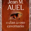 HIJOS DE LA TIERRA, LOS: EL CLAN DEL OSO CAVERNARIO (VOL. 1) [RUSTICA]