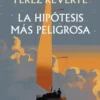HIPOTESIS MAS PELIGROSA, LA [CARTONE]