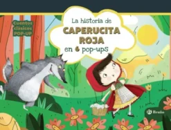HISTORIA DE CAPERUCITA ROJA EN 6 POP-UPS, LA [CARTONE]