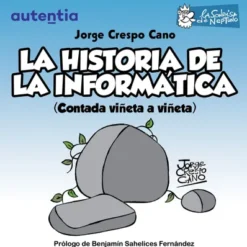 HISTORIA DE LA INFORMATICA, LA [RUSTICA]