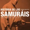 HISTORIA DE LOS SAMURAIS [RUSTICA]