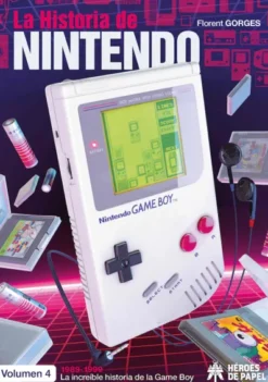 HISTORIA DE NINTENDO VOLUMEN 4: 1989-1999 LA INCREIBLE HISTORIA DE LA GAME BOY [RUSTICA]
