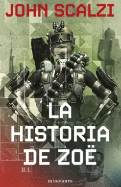 HISTORIA DE ZOE, LA (LA VIEJA GUARDIA 4) [RUSTICA]