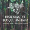 HISTORIAS DEL BOSQUE ANTIGUO [CARTONE]