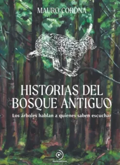 HISTORIAS DEL BOSQUE ANTIGUO [CARTONE]