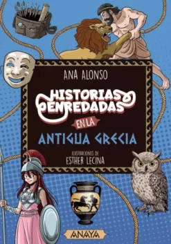 HISTORIAS ENREDADAS EN LA ANTIGUA GRECIA [RUSTICA]