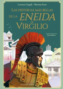 HISTORIAS MAS BELLAS DE LA ENEIDA DE VIRGILIO, LAS [CARTONE]
