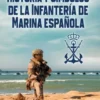 HISTORIA Y SIMBOLOS DE LA INFANTERIA DE MARINA ESPAÑOLA [RUSTICA]
