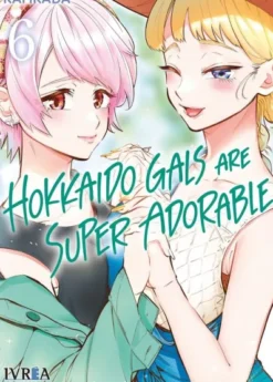 HOKKAIDO GALS ARE SUPER ADORABLE Nº06 [RUSTICA]