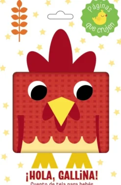 HOLA GALLINA! CUENTO DE TELA PARA BEBES [LIBRO DE TELA]
