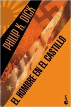 HOMBRE EN EL CASTILLO, EL (PHILIP K. DICK) [BOLSILLO]