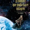 HOMBRE QUE PODIA HACER MILAGROS, EL [CARTONE]