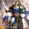 HORUS HERESY PRIMARCHS Nº01: ROBOUTE GUILLIMAN SEÑOR DE ULTRAMAR (WARHAMMER 40.000) [RUSTICA]