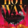 HOT WAX: UN VIAJE DE IDA Y VUELTA AL INFIERNO [RUSTICA]