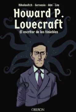 HOWARD P. LOVECRAFT: EL ESCRITOR DE LAS TINIEBLAS [CARTONE]
