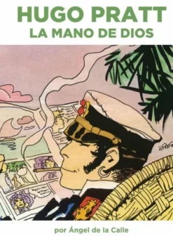 HUGO PRATT: LA MANO DE DIOS [CARTONE]