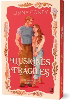 ILUSIONES FRAGILES (HARMONY HILLS SERIES) (ED. CON CANTOS PINTADOS) [RUSTICA]