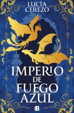 IMPERIO DE FUEGO AZUL (SAGA FENIX & DRAGON 1) [RUSTICA]