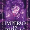 IMPERIO EN RUINAS (SAGA FENIX & DRAGON 3) [RUSTICA]