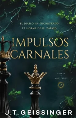 IMPULSOS CARNALES (REINAS Y MONSTRUOS 2) (DARK ROMANCE) [RUSTICA]