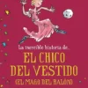 INCREIBLE HISTORIA DE EL CHICO DEL VESTIDO, LA [CARTONE]
