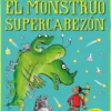 INCREIBLE HISTORIA DE EL MONSTRUO SUPERCABEZON, LA [CARTONE]