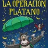 INCREIBLE HISTORIA DE LA OPERACION PLATANO, LA [CARTONE]