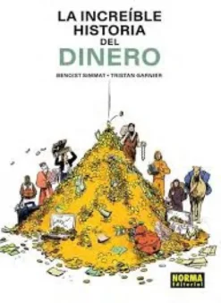 INCREIBLE HISTORIA DEL DINERO, LA [CARTONE]