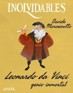 INOLVIDABLES: LEONARDO DA VINCI GENIO INMORTAL [RUSTICA]