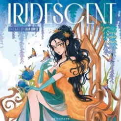 IRIDESCENT: THE ART OF LAIA LOPEZ [CARTONE]