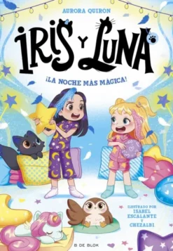IRIS Y LUNA Nº05: ¡LA NOCHE MAS MAGICA! [RUSTICA]