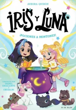 IRIS Y LUNA Nº02: ¡POCIONES A MONTONES! [RUSTICA]