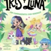 IRIS Y LUNA Nº06: ¡UN CAMPAMENTO CON SIRENAS! [RUSTICA]