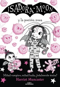 ISADORA MOON Nº11: ISADORA MOON Y LA POCION ROSA [RUSTICA]