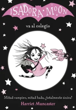ISADORA MOON Nº01: VA AL COLEGIO [RUSTICA]