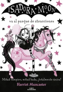 ISADORA MOON Nº07: VA AL PARQUE DE ATRACCIONES [RUSTICA]