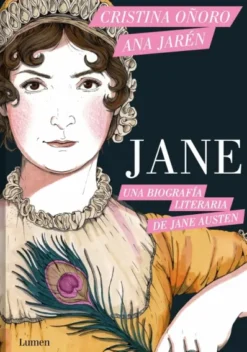 JANE: UNA BIOGRAFIA LITERARIA DE JANE AUSTEN [CARTONE]