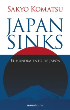 JAPAN SINKS: EL HUNDIMIENTO DE JAPON [RUSTICA]