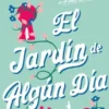 JARDIN DE ALGUN DIA, EL [RUSTICA]