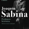 JOAQUIN SABINA: PERDONEN LA TRISTEZA (INCLUYE 5 POSTALES CON FOTOS DE CONCIERTOS) [CARTONE]