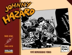 JOHNNY HAZARD DAILY STRIPS (1968-1970) [CARTONE]