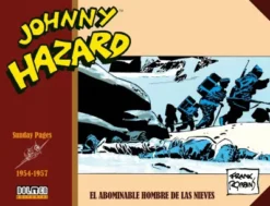JOHNNY HAZARD SUNDAY PAGES (1954-1957): EL ABOMINABLE HOMBRE DE LAS NIEVES [CARTONE]